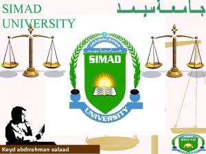 SIMAD UNIVERSITY Keyd abdirahman salaad Simad university Faculty