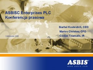 ASBISC Enterprises PLC Konferencja prasowa Siarhei Kostevitch CEO