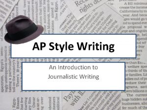 AP Style Writing An Introduction to Journalistic Writing