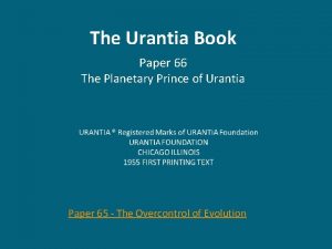 The Urantia Book Paper 66 The Planetary Prince