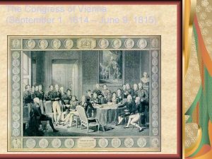 The Congress of Vienna September 1 1814 June