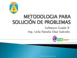 METODOLOGIA PARA SOLUCIN DE PROBLEMAS Software Grado 9