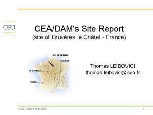 CEADAMs Site Report site of Bruyres le Chtel