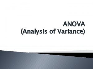 ANOVA Analysis of Variance Apa ANOVA Metode analisa