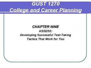 GUST 1270 College and Career Planning CHAPTER NINE