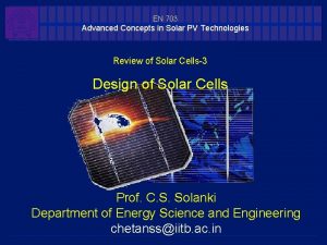 EN 703 Advanced Concepts in Solar PV Technologies