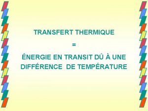 TRANSFERT THERMIQUE NERGIE EN TRANSIT D UNE DIFFRENCE