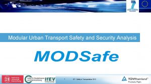 Modular Urban Transport Safety and Security Analysis 1