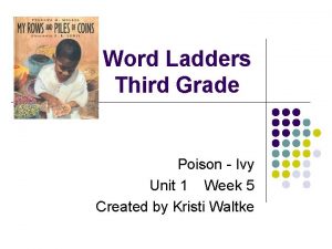 Word Ladders Third Grade Poison Ivy Unit 1