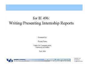 for IE 496 WritingPresenting Internship Reports Presented by