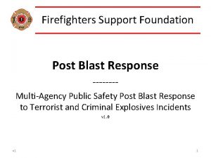 Firefighters Support Foundation Post Blast Response MultiAgency Public