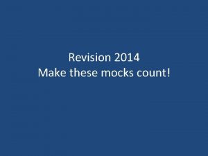 Revision 2014 Make these mocks count Spaced Learning