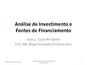 Anlise de Investimento e Fontes de Financiamento Aula