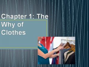 Chapter 1 The Why of Clothes Why Clothing