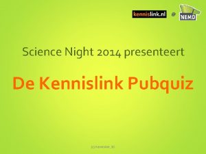 Science Night 2014 presenteert De Kennislink Pubquiz c