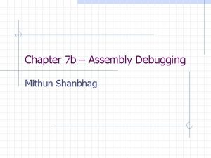 Chapter 7 b Assembly Debugging Mithun Shanbhag Advanced