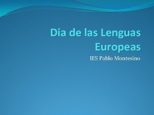 Dia de las Lenguas Europeas IES Pablo Montesino