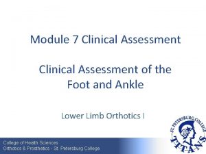 Module 7 Clinical Assessment of the Foot and