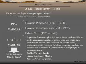 A histria republicana brasileira A Era Vargas 1930