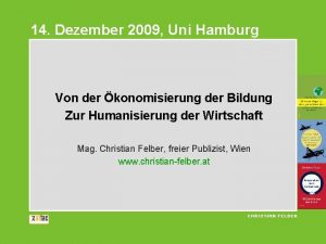 14 Dezember 2009 Uni Hamburg Von der konomisierung