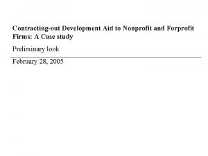 Contractingout Development Aid to Nonprofit and Forprofit Firms