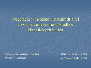 Vegetcia v mestskom prostred a jej vplyv na