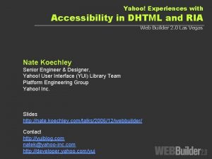 Yahoo Experiences with Accessibility in DHTML and RIA