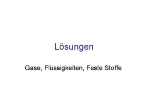 Lsungen Gase Flssigkeiten Feste Stoffe Inhalt Gasgemische Daltonsches