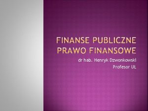 dr hab Henryk Dzwonkowski Profesor U Dziaalno finansowa