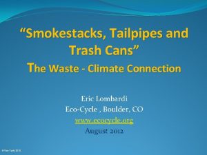 Smokestacks Tailpipes and Trash Cans The Waste Climate