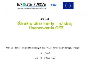 FAE Emil Bdi trukturlne fondy nstroj financovania OEZ