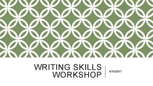 WRITING SKILLS WORKSHOP 4142017 THE EM DASH v