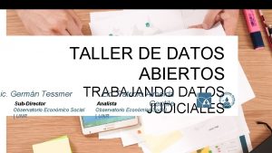 TALLER DE DATOS ABIERTOS Lic Germn Tessmer Lic