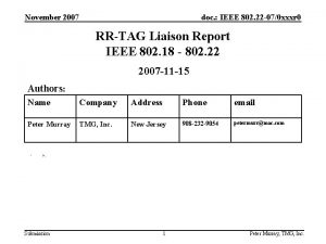 November 2007 doc IEEE 802 22 070 xxxr