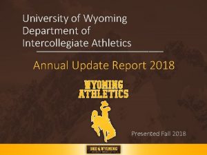 University of Wyoming Department of Intercollegiate Athletics Annual