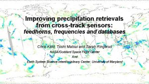 Improving precipitation retrievals from crosstrack sensors feedhorns frequencies