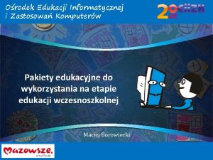 Orodek Edukacji Informatycznej i Zastosowa Komputerw Pakiety edukacyjne