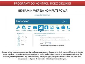 PROGRAMY DO KONTROLI RODZICIELSKIEJ BENIAMIN WERSJA KOMPUTEROWA www