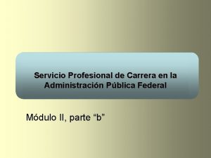 Servicio Profesional de Carrera en la Administracin Pblica