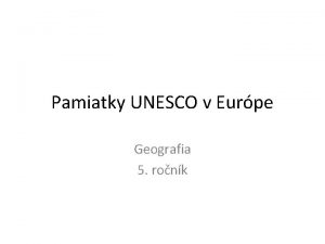 Pamiatky UNESCO v Eurpe Geografia 5 ronk Plitvick