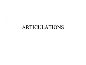 ARTICULATIONS CLASSIFICATION OF JOINTS FUNCTIONAL VS STRUCTURAL FUNCTIONAL