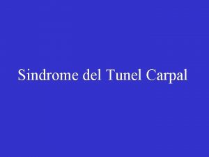 Sindrome del Tunel Carpal Definicin El sndrome del