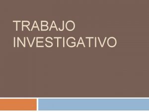 TRABAJO INVESTIGATIVO 1 Escribe un ensayo de 350