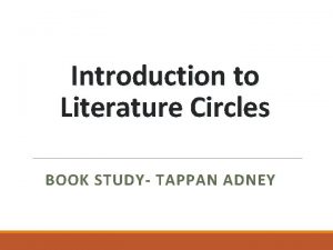 Introduction to Literature Circles BOOK STUDY TAPPAN ADNEY