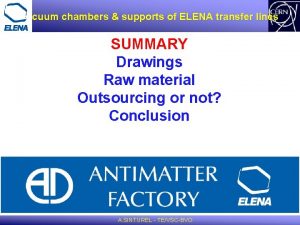 Vacuum chambers supports of ELENA transfer lines SUMMARY