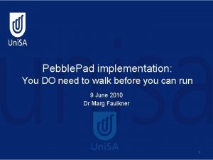 Pebble Pad implementation You DO need to walk