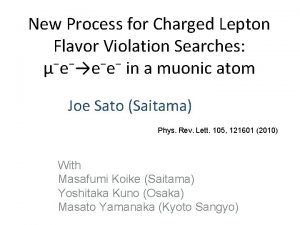 New Process for Charged Lepton Flavor Violation Searches