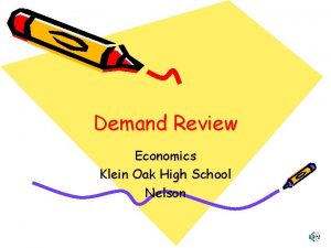 Demand Review Economics Klein Oak High School Nelson
