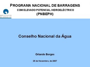 PROGRAMA NACIONAL DE BARRAGENS COM ELEVADO POTENCIAL HIDROELCTRICO