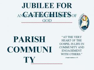 JUBILEE FOR ANNOUNCING THE MERCY OF CATECHISTS GOD